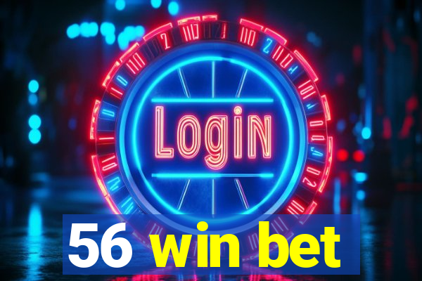 56 win bet